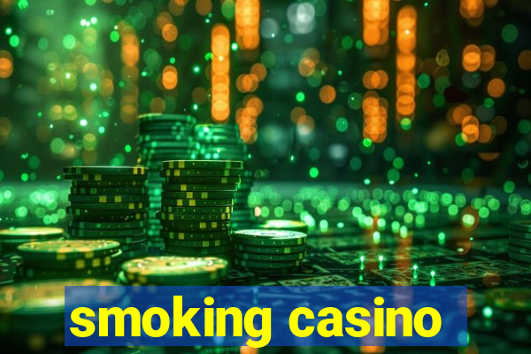 smoking casino