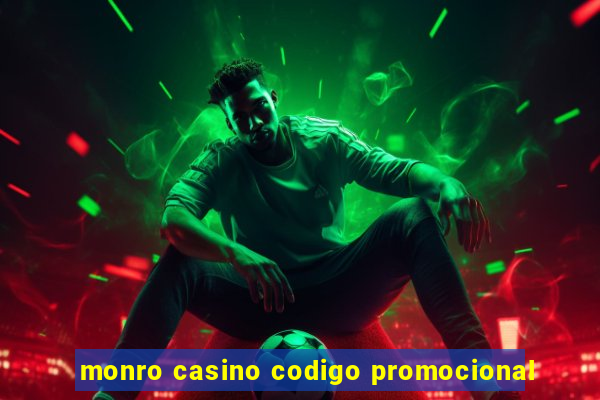 monro casino codigo promocional