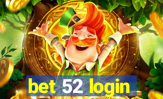 bet 52 login