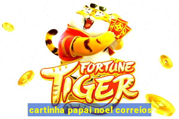 cartinha papai noel correios