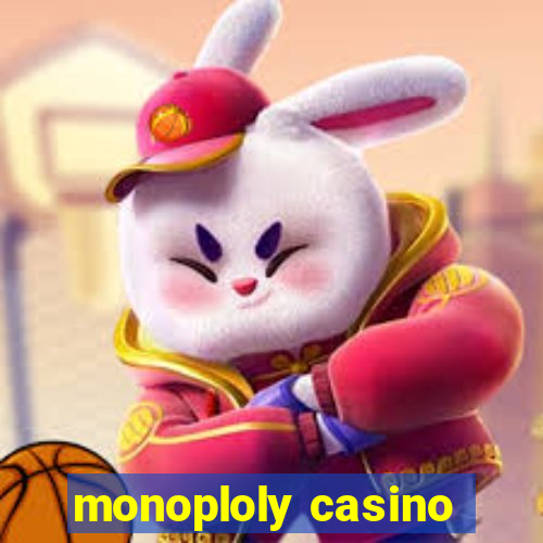 monoploly casino