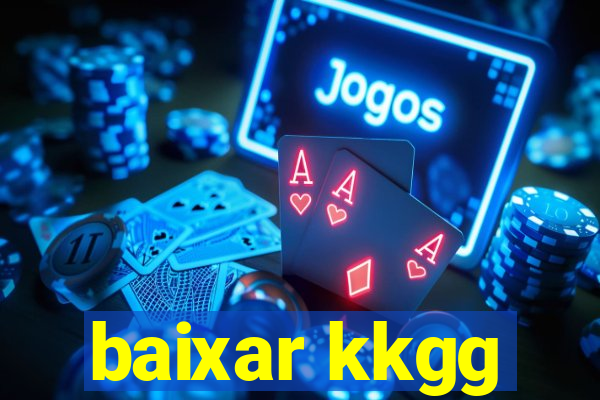 baixar kkgg