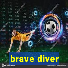 brave diver