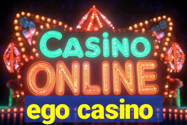 ego casino