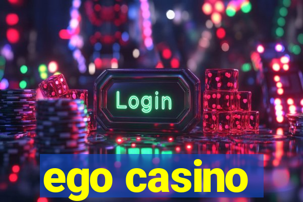 ego casino