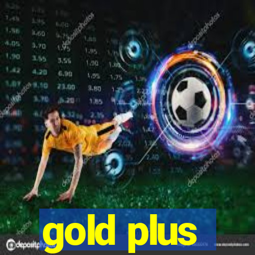 gold plus