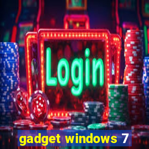 gadget windows 7