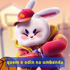 quem e odin na umbanda