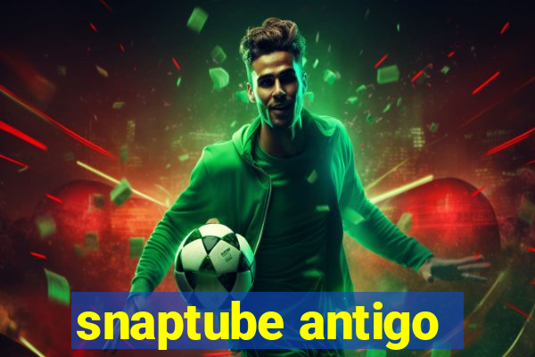 snaptube antigo