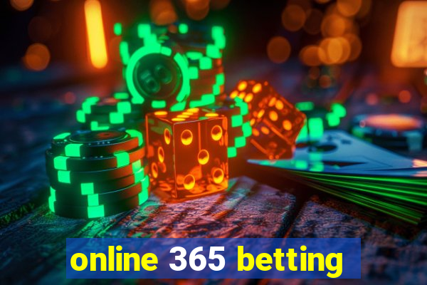 online 365 betting