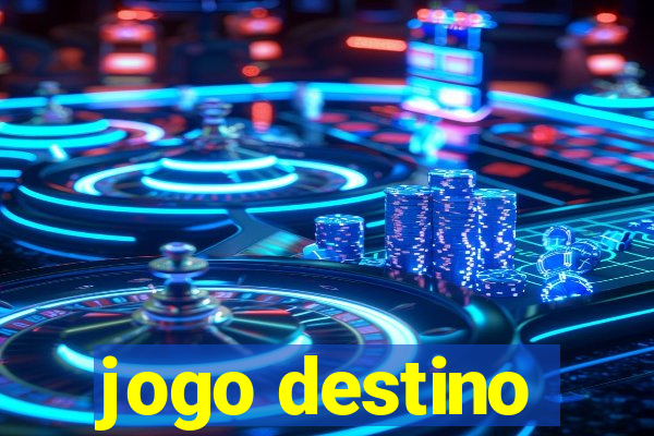 jogo destino