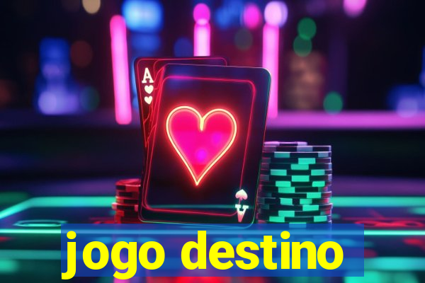 jogo destino