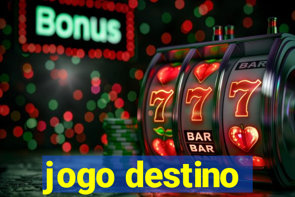 jogo destino