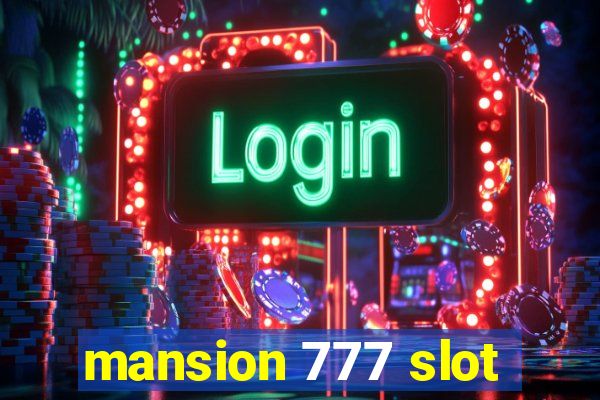 mansion 777 slot