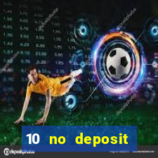 10 no deposit casino uk