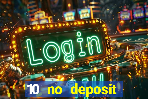 10 no deposit casino uk