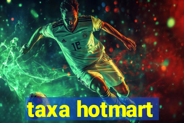 taxa hotmart