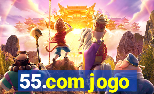 55.com jogo