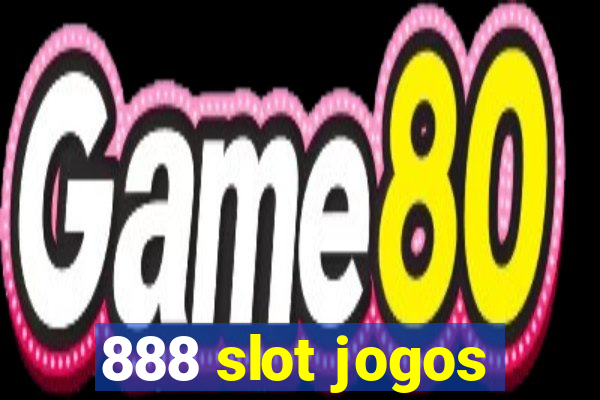 888 slot jogos