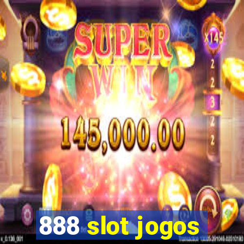 888 slot jogos