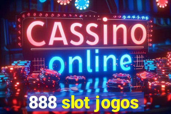 888 slot jogos