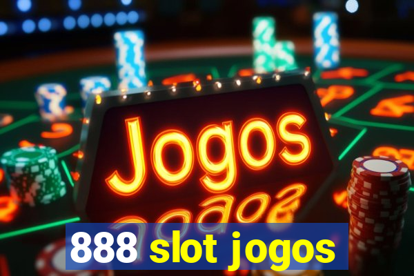 888 slot jogos