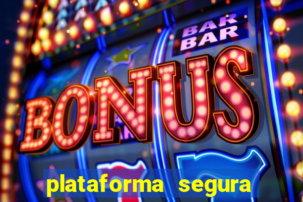 plataforma segura fortune tiger