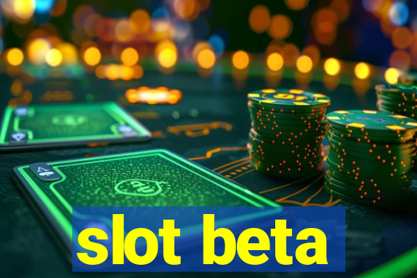 slot beta