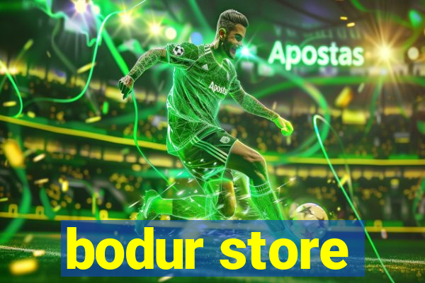 bodur store