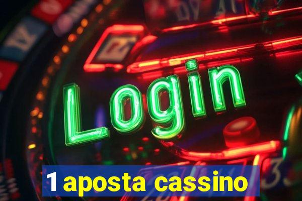 1 aposta cassino