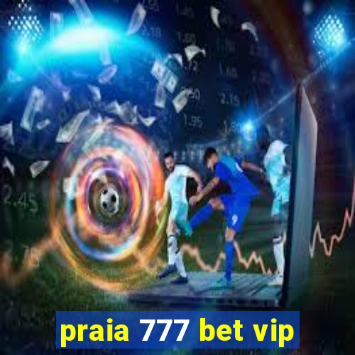 praia 777 bet vip