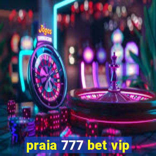 praia 777 bet vip