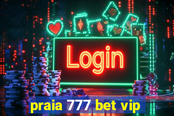 praia 777 bet vip