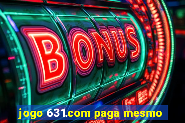 jogo 631.com paga mesmo