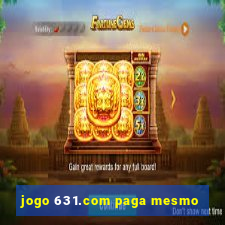 jogo 631.com paga mesmo