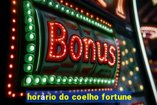 horário do coelho fortune