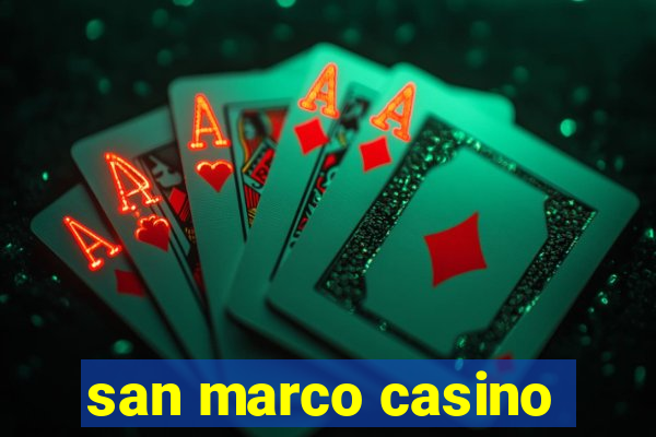 san marco casino