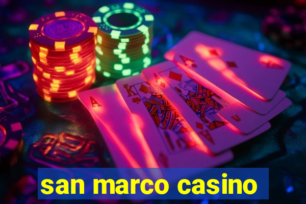 san marco casino