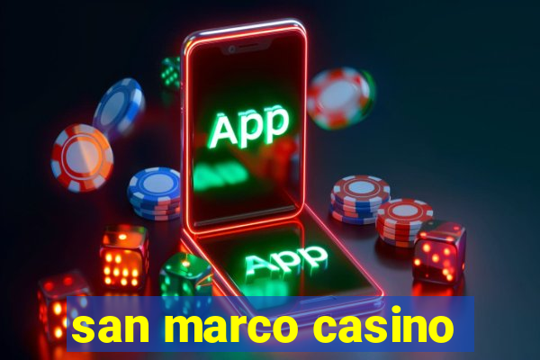 san marco casino