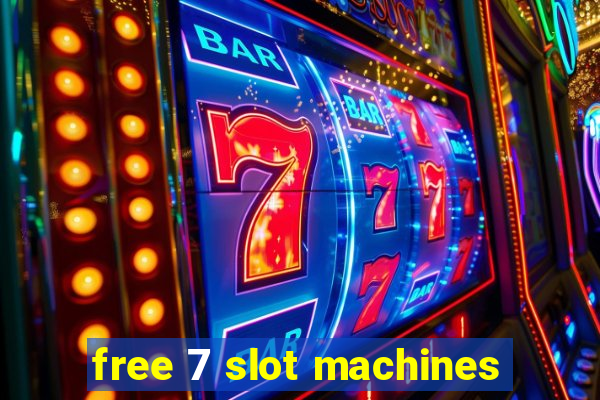 free 7 slot machines