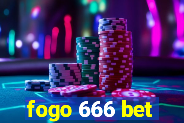 fogo 666 bet