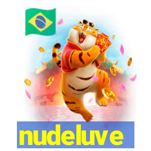 nudeluve