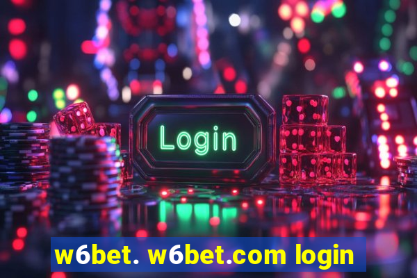 w6bet. w6bet.com login