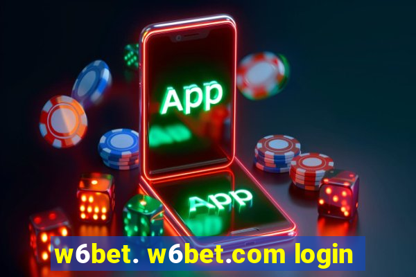 w6bet. w6bet.com login