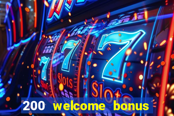 200 welcome bonus casino uk