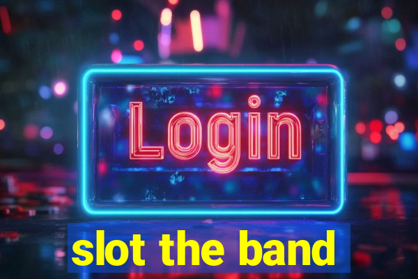 slot the band