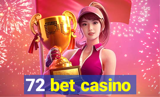 72 bet casino