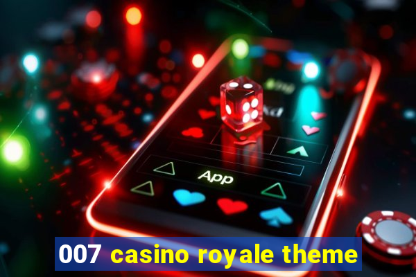 007 casino royale theme