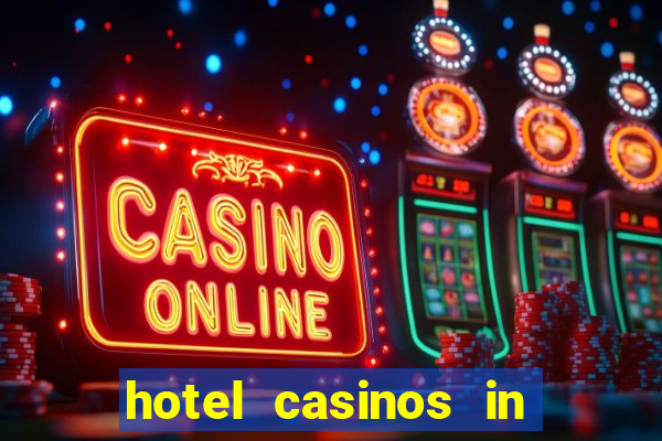 hotel casinos in las vegas