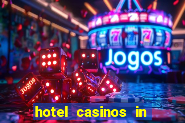 hotel casinos in las vegas